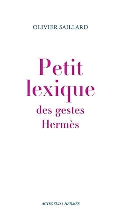 Petit lexique des gestes Hermès Broché – 6 mars 2012 